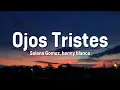 Download Lagu Selena Gomez, benny blanco - Ojos Tristes (with The Marías)