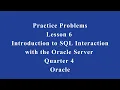 Introduction to SQL Interaction with the Oracle Server Q4 Oracle L6 P1 SMILE ROAD