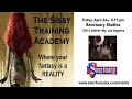 Sissy Training Academy - April 26
