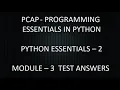 PCAP - PROGRAMMING ESSENTIALS IN PYTHON PYTHON ESSENTIALS