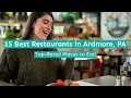 15 Best Restaurants in Ardmore PA