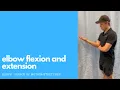 Elbow Flexion and Extension