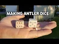 How to Make Dice out of ANTLER