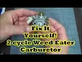 2 Cycle Weed Eater Carb Rebuild Repair or How to Rebuild a Two Stroke Engine Carburetor