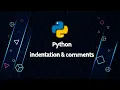 Python - Indentation and Comments