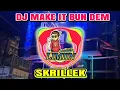 Download Lagu DJ SLOW MAKE IT BUN DEM SKRILLEX