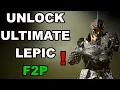 HOW TO UNLOCK ULTIMATE LEPIC F2P - COMPLETE GUIDE
