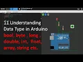 11 Understanding Data Type in Arduino bool byte long double int float array string etc
