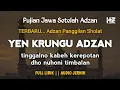 Download Lagu YEN KRUNGU ADZAN || Pujian Jawa Setelah Adzan
