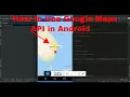 How to Use Google Maps API in Android