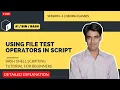 Using File Test Operators in Script Bash Shell Scripting Tutorial For Beginners Session-6