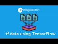 A gentle introduction to TensorFlow Data tf data PyImageSearch Deep Learning Part-07