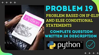 Problem 19 Python problems for beginners if-else based problems in python