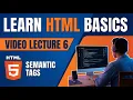 HTML5 Semantic Tags HTML Basics Lecture 6