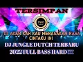 Download Lagu DJ AKANKAH KAU MERASAKAN RASA CINTAKU 🔴DJ JUNGLE DUTCH HARD TERBARU 2022 FULL BASS PALING TINGGI