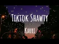 Download Lagu Karri - TikTok Shawty (lyrics)