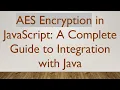 AES Encryption in JavaScript A Complete Guide to Integration with Java