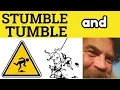 Stumble vs Tumble - Stumble Meaning