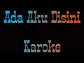 Download Lagu Ada Aku Disini (Karoke) - Dhyo How versi regge