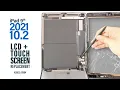 iPad 9 10 2 2021 LCD Display Touch Screen Replacement