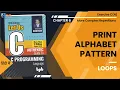 Let Us C Solutions C Programming Print alphabet pattern using loops