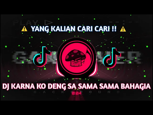 Download MP3 DJ KARNA KO DENG SA SAMA SAMA BAHAGIA || JANG GANGGU FULL BASS TERBARU VIRAL TIKTOK 2021
