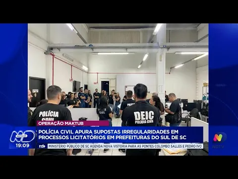 Polícia Civil investiga irregularidades em processos licitatórios no Sul de SC na Operação Maktub