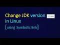 HOW TO SWITCH JAVA VERSION IN LINUX using symb-link also cover install JDK17 using tar unzip