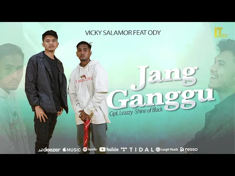 Download MP3 Vicky Salamor Feat Ody - Jang Ganggu (Official Video)