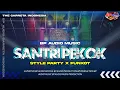 DJ SANTRI PEKOK STYLE PARTY X FUNKOT FULL BASS HOREG TERBARU BP AUDIO MUSIC ‼️