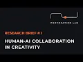 Provocation Lab Research Brief - Human-AI Collaboration in Creativity
