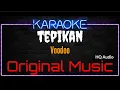Download Lagu Karaoke Tepikan ( Original Music ) HQ Audio - Voodoo