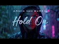 Lagu Armin van Buuren - Hold On (Epic Emotional Cover 2025) Sound Wave Remix 4K