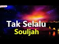 Download Lagu Souljah - Tak Selalu (Lirik Lagu)