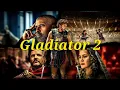 Gladiator II 2024 Epic Roman Rebellion Gladiator Battles Full Movie
