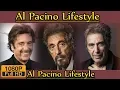 al pacino Biography life story lifestyle wife family house life story net worth