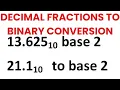 DECIMAL FRACTIONS TO BINARY DECIMAL TO BINARY WITH FRACTIONAL POINT DECIMAL BASE 10 TO BASE 2