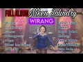 Download Lagu WIRANG  NIKEN SALINDRY FULL ALBUM || CAMPURSARI TERBARU WIRANG, CUNDAMANI, TAMAN JURUG, SANTRI PEKOK
