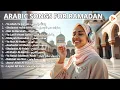 Download Lagu Ramadan Arabic Sholawat and Nasyid 2025 | The Most Heartfelt Religious Songs