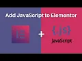 How to Add Javascript in Elementor beginner tutorial