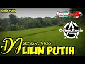 Download Lagu DJ LILIN PUTIH || SLOW BASS TERBARU UDIN SENPAI REMIX