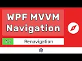 Renavigating w a NavigationService - WPF VM NAVIGATION TUTORIAL