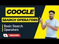 An Introduction to Basic Search Operators Become an expert of Advanced Search