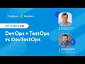 Odyssey 2022 Conference DevOps TestOps vs DevTestOps