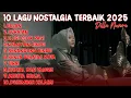 10 LAGU NOSTALGIA TERBAIK 2025 | COVER BY DILLA NOVERA