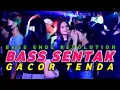 Download Lagu BASS SENTAK🌴GACOR TENDA - BASS ENDE REVOLUTION 2025
