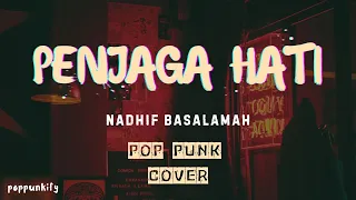 nadhif basalamah penjaga hati pop punk cover lyric video 