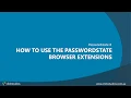 Passwordstate - How to install and use the Browser Extensions