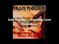 Iron Maiden - Wasting Love (Drumless)