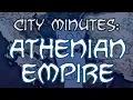 City Minutes The Athenian Empire